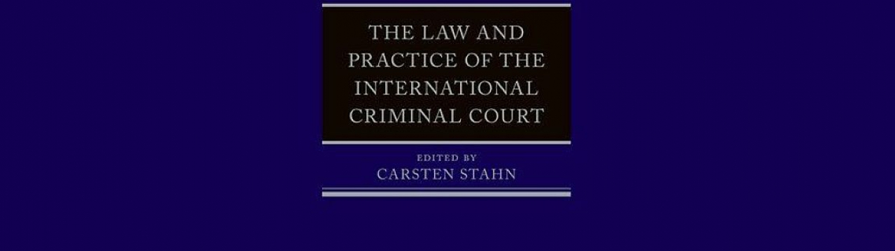 Cover of The Law and Practice of the International Criminal Court