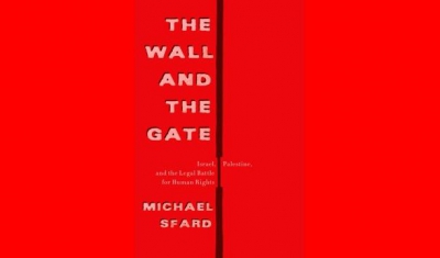 Cover page of the book The Wall and the Gate: Israel, Palestine and the Legal Battle for Human Rights