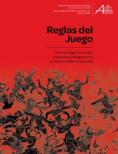 Cover of Reglas del Juego - Cómo Proteger a los Civiles mediante el diálogo con los actores armados no estatales